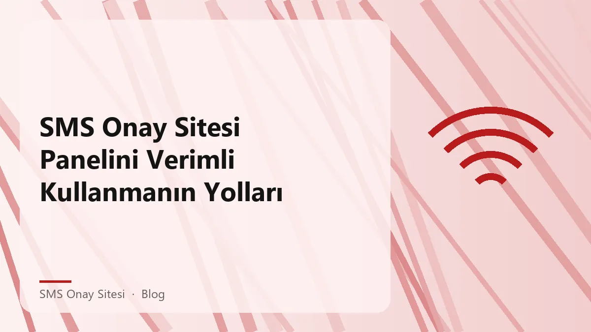 SMS Onay Sitesi arayüzü ve panel özellikleri hakkında bilgi